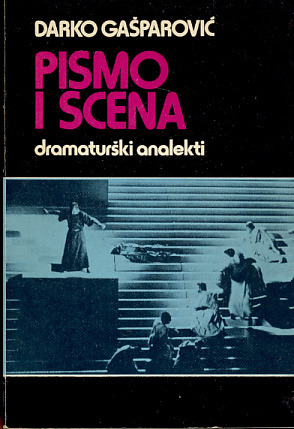 Pismo i scena: dramaturški ogledi