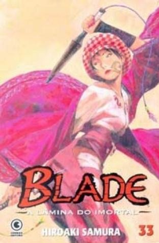 Blade - A Lâmina do Imortal, Volume 33 (Blade Meio-Tanko, #33)