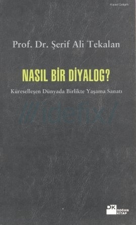 Nasıl Bir Diyalog?
