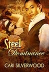 Steel Dominance by Cari Silverwood
