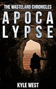 Apocalypse (The Wasteland Chronicles, #1)