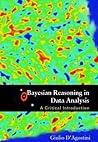 BAYESIAN REASONING IN DATA ANALYSIS: A CRITICAL INTRODUCTION
