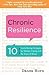 Chronic Resilience: 10 Sani...