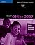 Microsoft Office 2007: Post-Advanced Concepts and Techniques (Available Titles Skills Assessment Manager (SAM) - Office 2007)