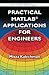 Practical MATLAB Applications for Engineers (Practical Matlab for Engineers)