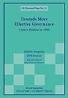 TOWARDS MORE EFFECTIVE GOVERNANCE: CHINA'S POLITICS IN 1998 (East Asian Institute Contemporary China)
