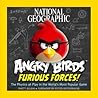 National Geographic Angry Birds Furious Forces: The Physics at Play in the World's Most Popular Game