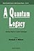 QUANTUM LEGACY, A: SEMINAL PAPERS OF JULIAN SCHWINGER (World Scientific Series)