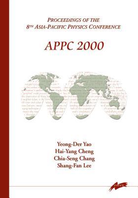 Appc 2000: Proceedings of the 8th Asia-Pacific Physics Conference