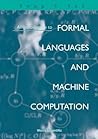 INTRODUCTION TO FORMAL LANGUAGES AND MACHINE COMPUTATION, AN
