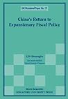 CHINA'S RETURN TO EXPANSIONARY FISCAL POLICY (East Asian Institute Contemporary China)