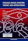 Parallel Image Analysis: Theory and Applications Parallel Image Analysis: Theory and Applications
