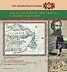 The Settlement of New France And Acadia, 1524–1701 (How Canada Became Canada)