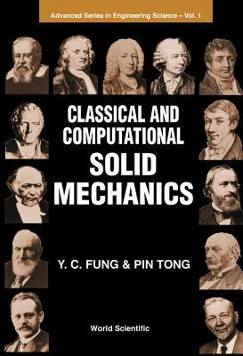 CLASSICAL AND COMPUTATIONAL SOLID MECHANICS (Advanced Engineering Science)