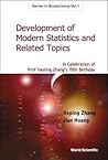 DEVELOPMENT OF MODERN STATISTICS AND RELATED TOPICS: IN CELEBRATION OF PROF YAOTING ZHANG'S 70TH BIRTHDAY (Biostatistics)