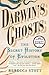 Darwin's Ghosts by Rebecca Stott