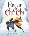 Penguin Cha-Cha by Kristi Valiant