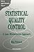 STATISTICAL QUALITY CONTROL: A LOSS MINIMIZATION APPROACH (Series on Applied Mathematics, 10)