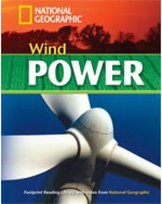 Wind Power + Book with Multi-ROM: Footprint Reading Library 1300 (National Geographic Footprint)