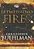 Between Two Fires by Christopher Buehlman