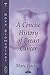 A Concise History of Breast Cancer (Cancer Etiology, Diagnosis and Treatments: Women's Issues)