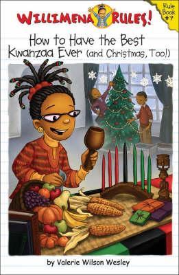 How to Have the Best Kwanzaa Ever (Willimena Rules!, #7)