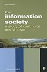 The Information Society: A Study of Continuity and Change