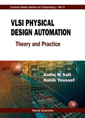 VLSI Physical Design Automation: Theory and Practice (Paperback)