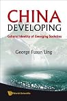 China developing: cultural identity of emerging societies China developing: cultural identity of emerging societies