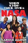 When Kids Take Over Nasa by Carole Marsh