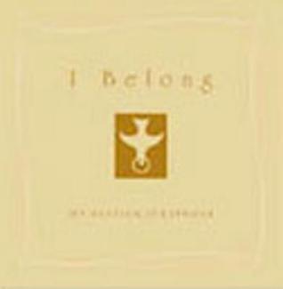 I Belong: My Baptism Scrapbook