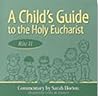 A Child's Guide to the Holy Eucharist: Rite II