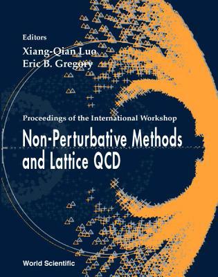 NON-PERTURBATIVE METHODS AND LATTICE QCD, PROCS OF THE INTL WORKSHOP