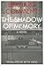 Shadow of Memory by Bernard Comment