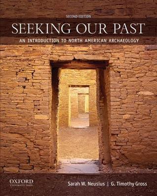 pdf download Seeking Our Past: An Introduction to North American Archaeology