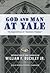 God and Man at Yale: The Superstitions of ''Academic Freedom''