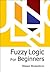 Fuzzy Logic For Beginners by Masao Mukaidono Fuzzy Logic For Beginners by Masao Mukaidono