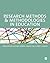 Research Methods and Methodologies in Education