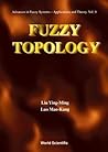 Fuzzy Topology (Advances in Fuzzy Systems: Application and Theory, 9)