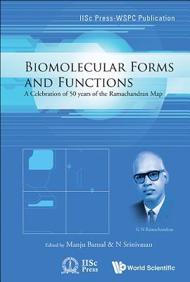 BIOMOLECULAR FORMS AND FUNCTIONS: A CELEBRATION OF 50 YEARS OF THE RAMACHANDRAN MAP (Hardcover)