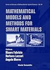 MATHEMATICAL MODELS AND METHODS FOR SMART MATERIALS (Advances in Mathematics for Applied Sciences) MATHEMATICAL MODELS AND METHODS FOR SMART MATERIALS (Advances in Mathematics for Applied Sciences)