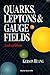 Quarks, Leptons & Gauge Fields