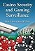 Casino Security and Gaming Surveillance