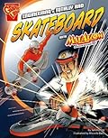 Engineering a Totally Rad Skateboard with Max Axiom, Super Scientist