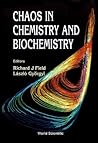 CHAOS IN CHEMISTRY AND BIOCHEMISTRY