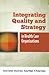 Integrating Quality and Strategy in Health Care Organizations: .