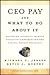 CEO Pay And What to Do About It: Restoring Integrity to Both Executive Compensation and Capital-Market Relations