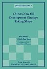China's New Oil Development Strategy Taking Shape (East Asian Institute Contemporary China)