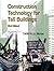 CONSTRUCTION TECHNOLOGY FOR TALL BUILDINGS by Yit Lin Michael Chew