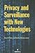 Privacy and Surveillance With New Technologies by Peter P. Swire